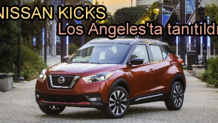 Nissan yeni Kicks’i Los Angeles’da tanıttı