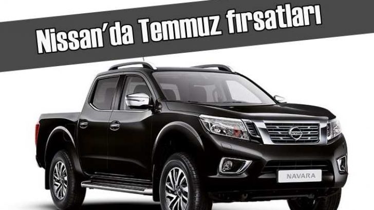 Nissan’da Temmuz fırsatları!