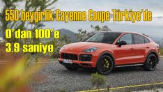 550 beygirlik Porsche Cayenne Coupe Türkiye’de