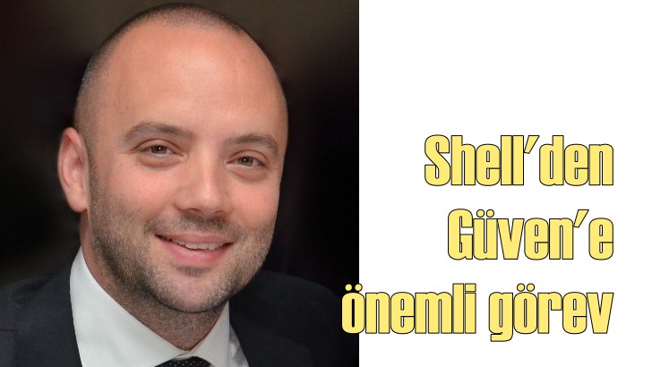 YiÄŸit Güven’e Shell’de stratejik görev