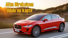 Yüzde 100 elektrikli Jaguar I-Pace ‘Altın Direksiyon’ ödülünü kazandı