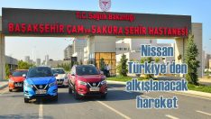 Nissan’dan Başakşehir Çam ve Sakura sağlık çalışanlarına araç tahsisi