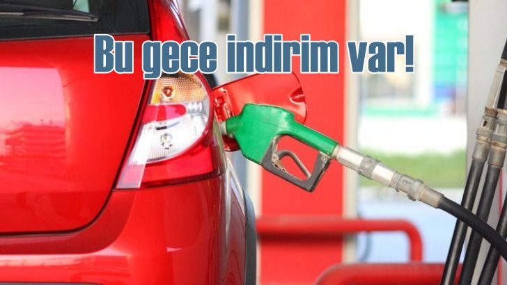 Benzine bu gece indirim geliyor!