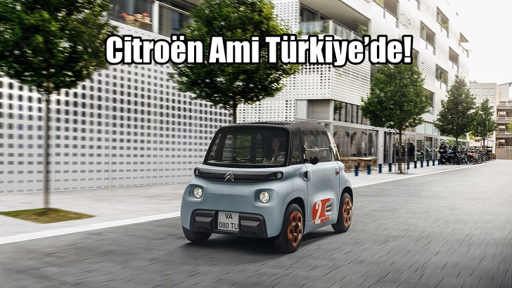 Citroën Ami Türkiye’de!