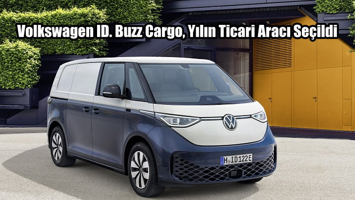 Volkswagen ID. Buzz Cargo Yılın Ticari Aracı Seçildi
