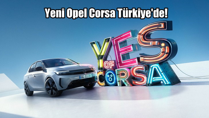 Yeni Opel Corsa Türkiye’de!
